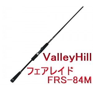 ValleyHill/バレーヒルフェアレイド/FRS-84M